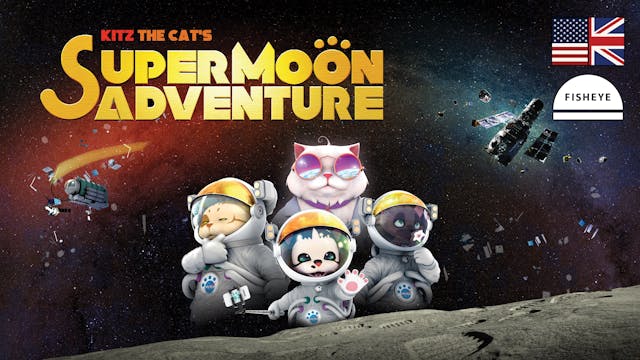 Kitz1 Supermoon Adventure - 30min - Fisheye - English - Vimeo OTT