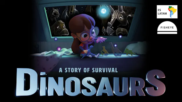 Dinosaurs-28min-Fisheye-LatinAmericanSpanish-VimeoOTT