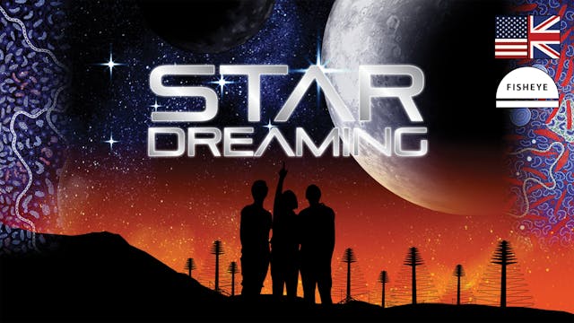 Star Dreaming - 45min - Fisheye - English - Vimeo OTT