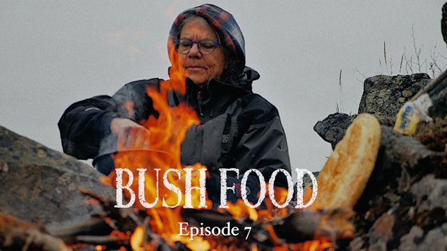 EP 7 - "Bush Food"