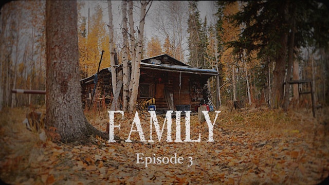 EP 3 - "Family"