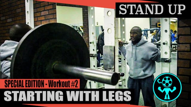 Special Edition - Starting With Legs - Workout #2