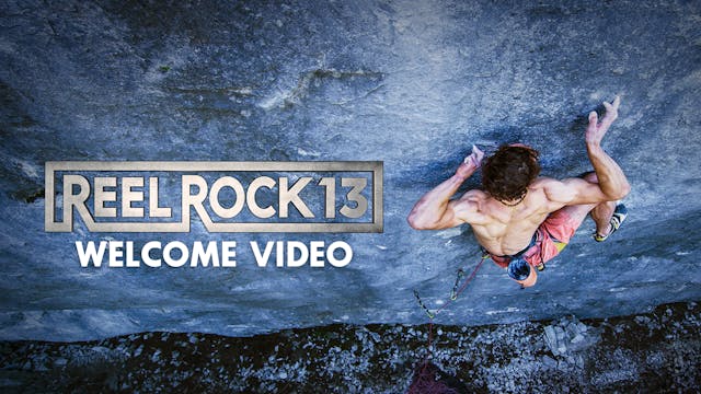 Reel Rock 13 Welcome Video