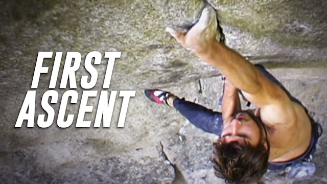 First Ascent The Movie Intro