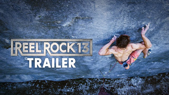 Reel Rock13 Trailer