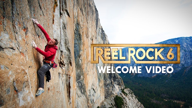 Reel Rock 6 Welcome Video