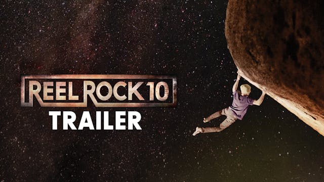 Reel Rock 10 Trailer