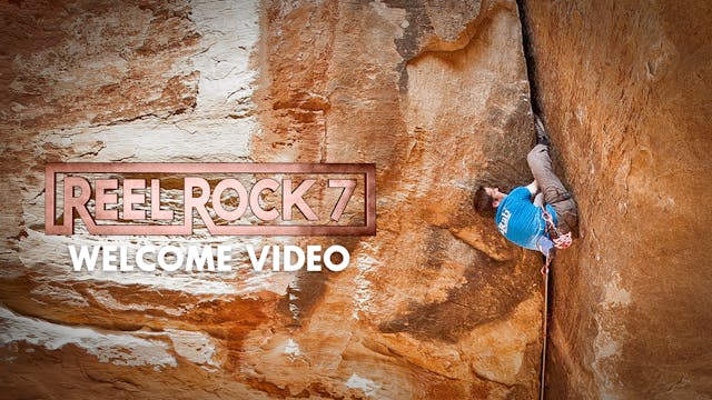 Reel Rock 7 Welcome Video