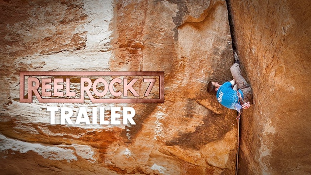 Reel Rock 7 Trailer