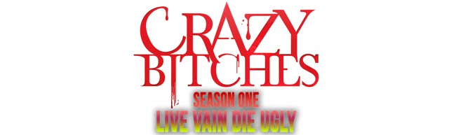 Crazy Bitches Season 1
