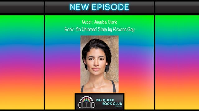 Big Queer Book Club Podcast - Jessica...