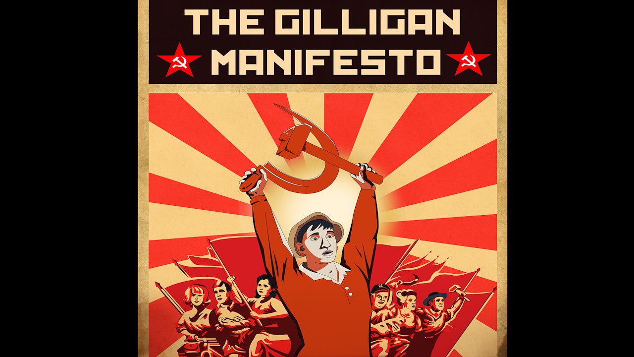 The Gilligan Manifesto