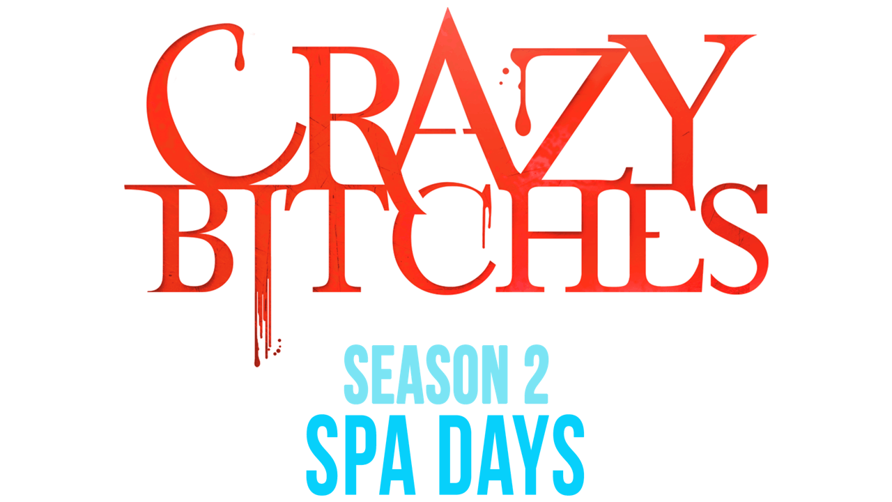 Crazy Bitches Season 2