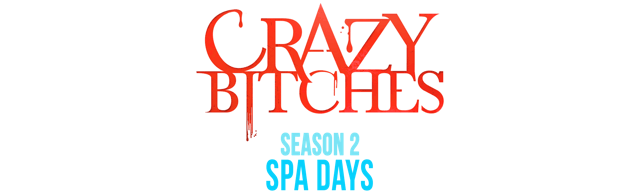 Crazy Bitches Season 2