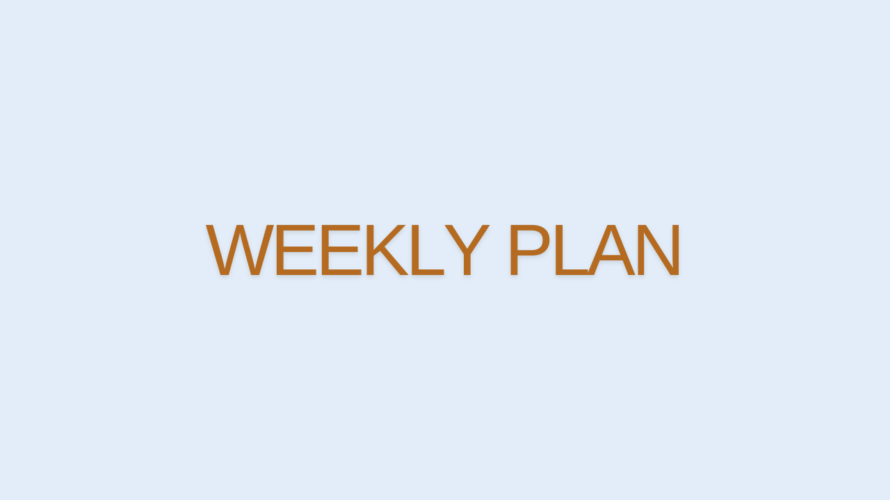 Weekly Plan