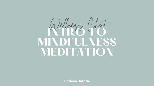 Wellness Chat 1: Intro to Mindfulness...