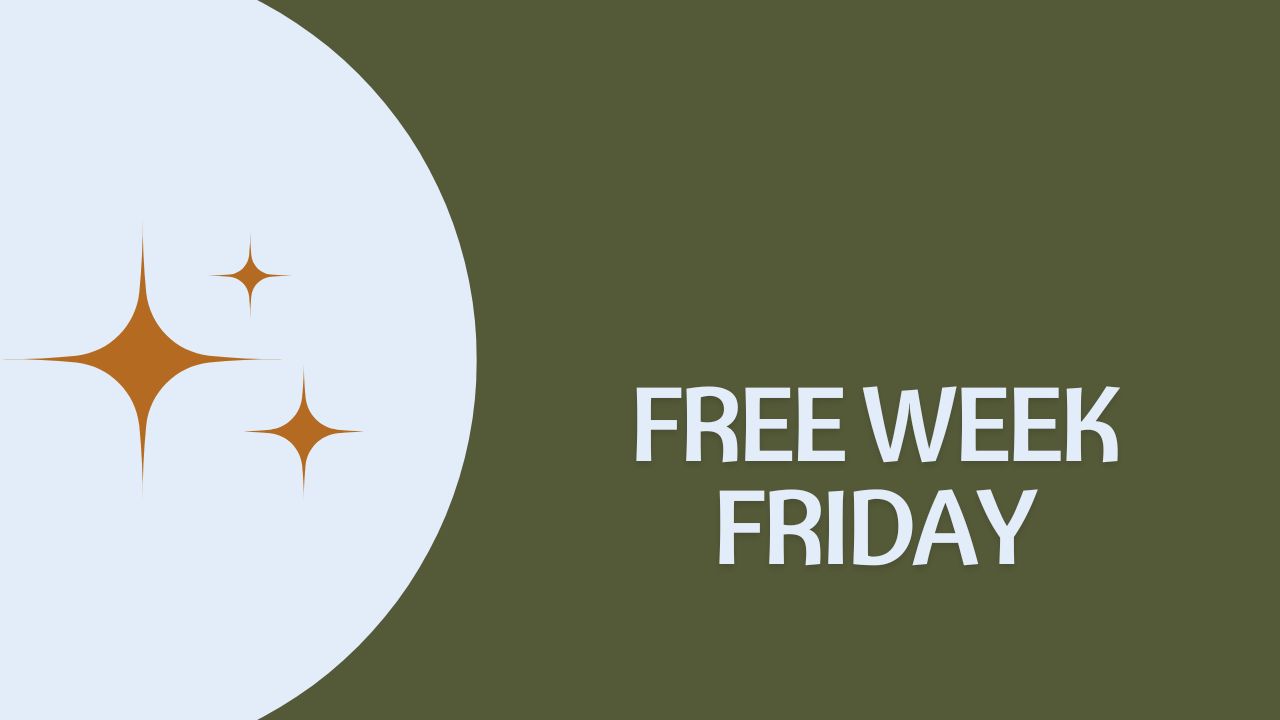 Free Week: Friday
