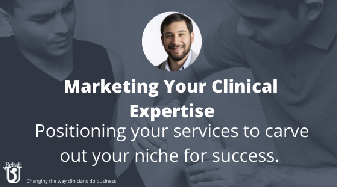 Marketing Your Clinical Expertise: Positioning 