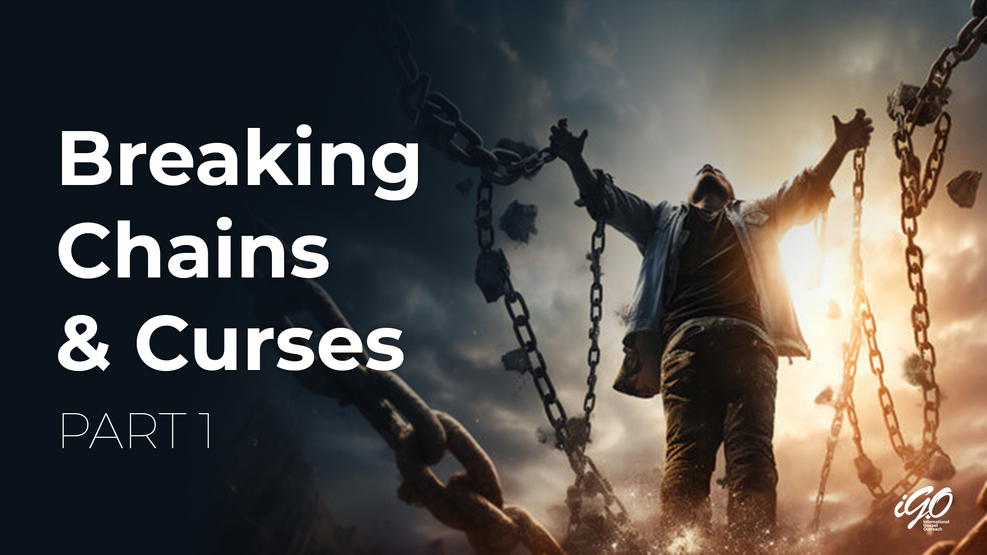 Breaking Chains & Curses | Part 1