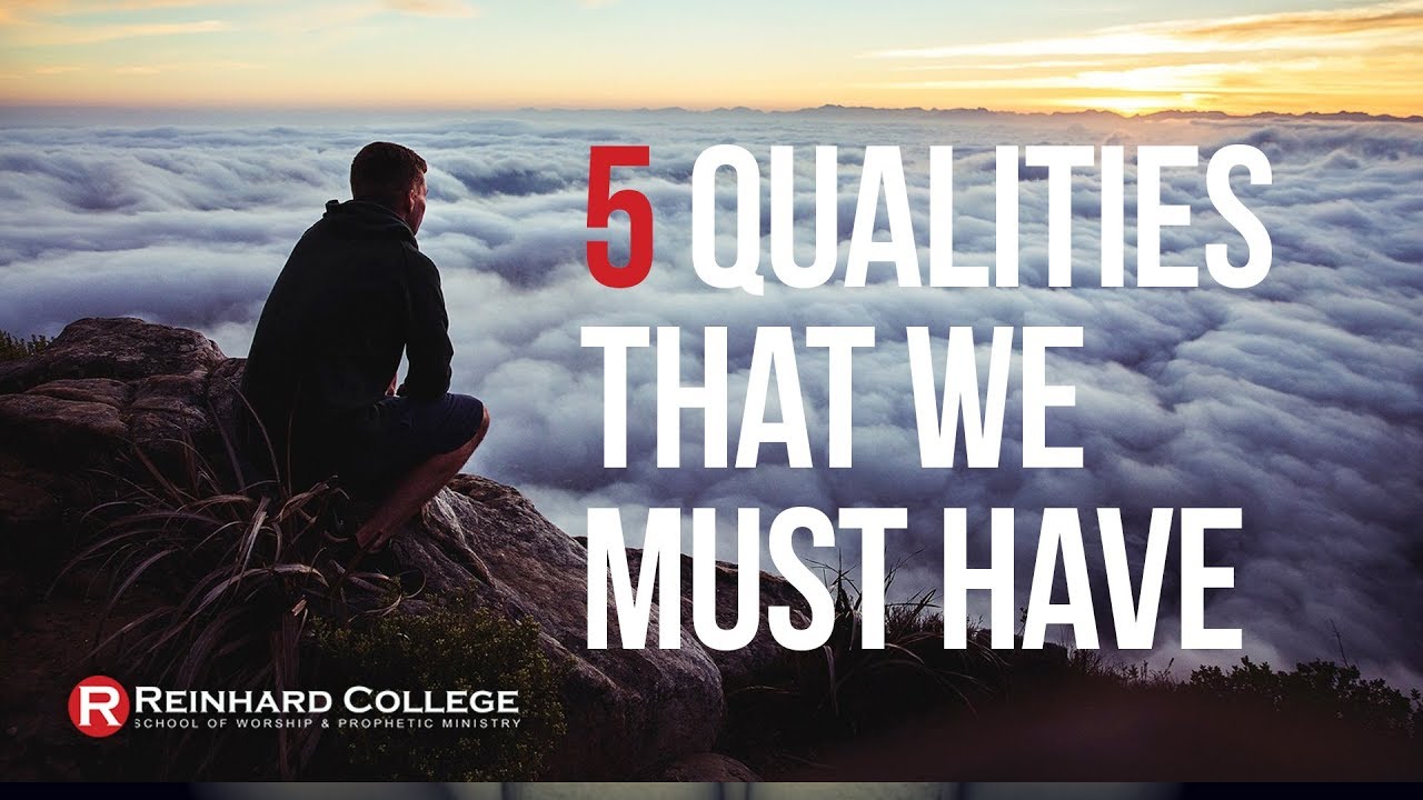 5 Qualities That Every Christian Should Have