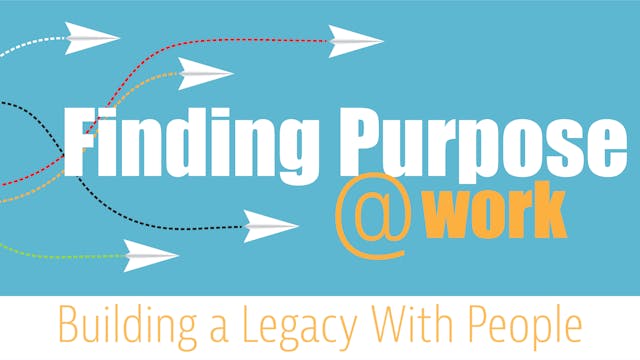 Finding Purpose at Work: People