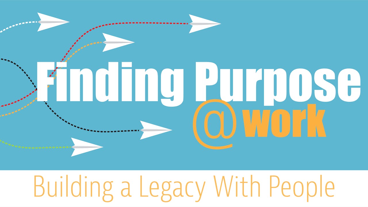 Finding Purpose at Work: People