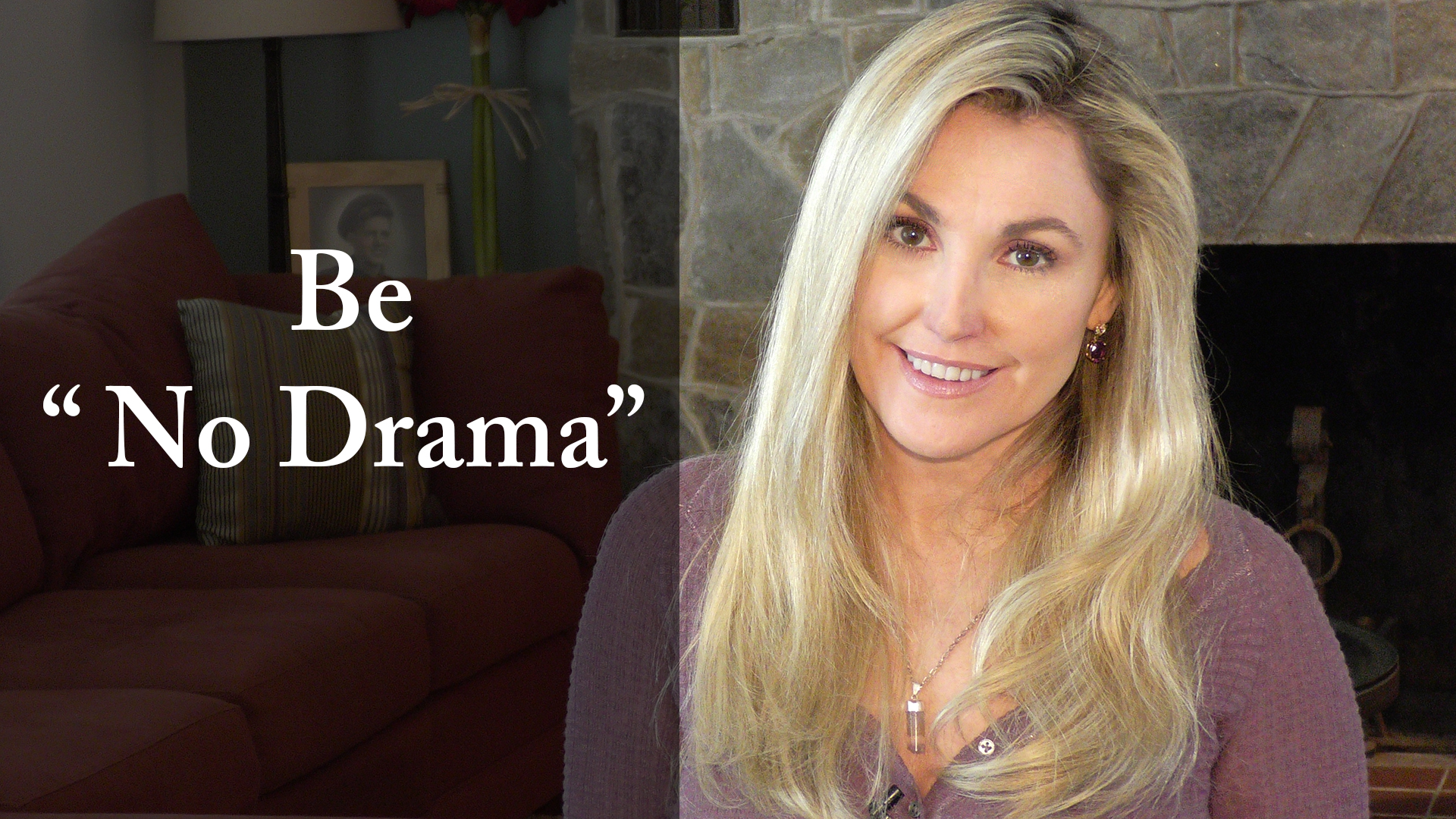 Be "No Drama"