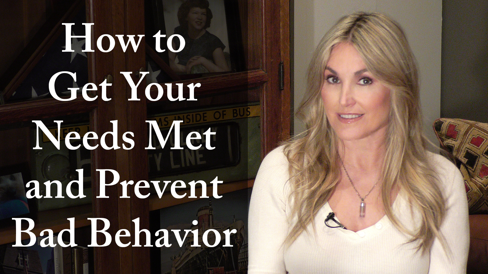 How to Get Your Needs Met and Prevent Bad Behavior