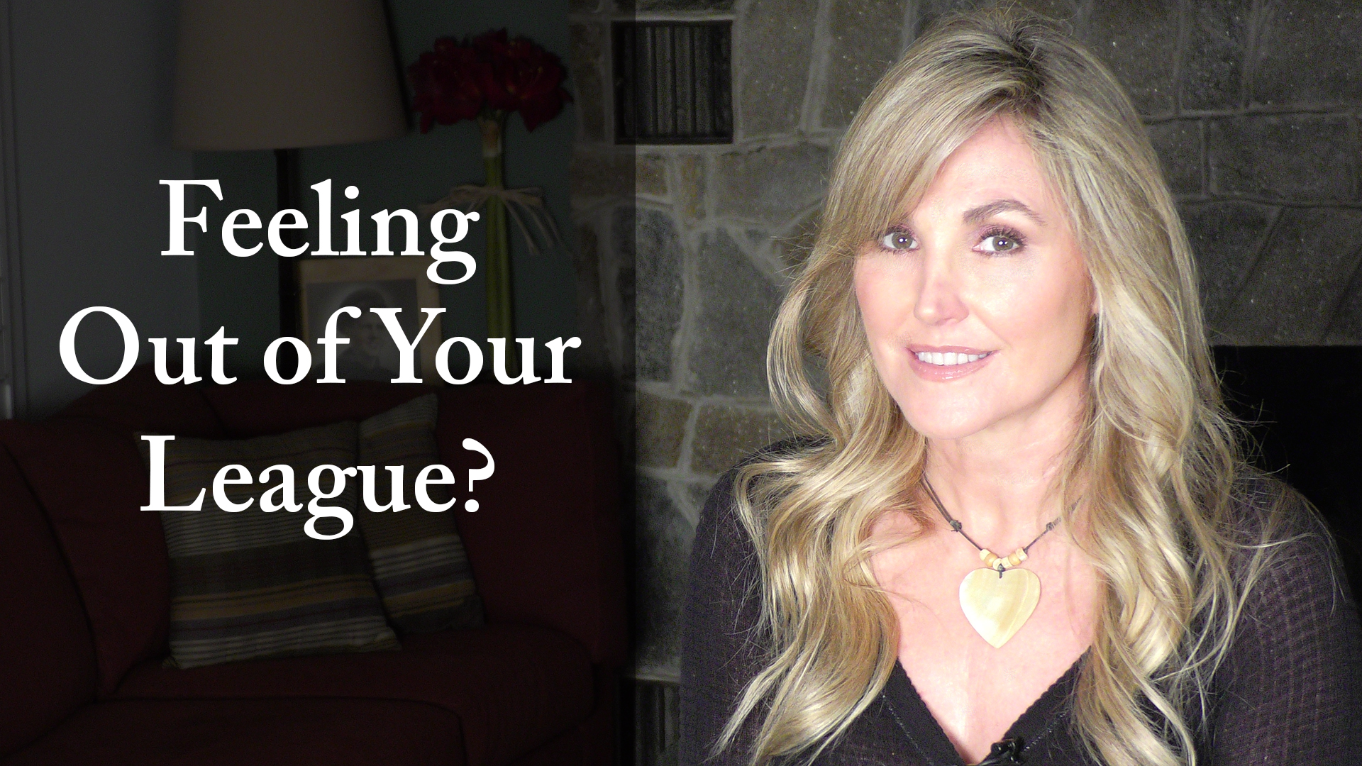 Feeling Out of Your League?