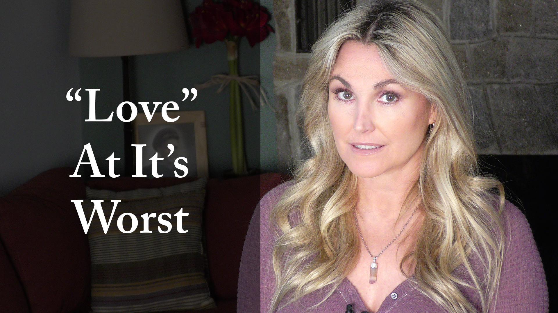 "Love" at it's Worst