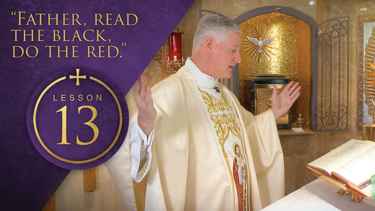 13 - "Father, Read the Black, Do the Red."