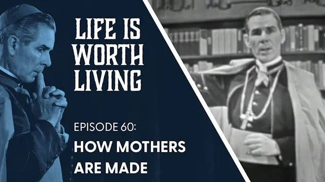 60. How Mothers are Made