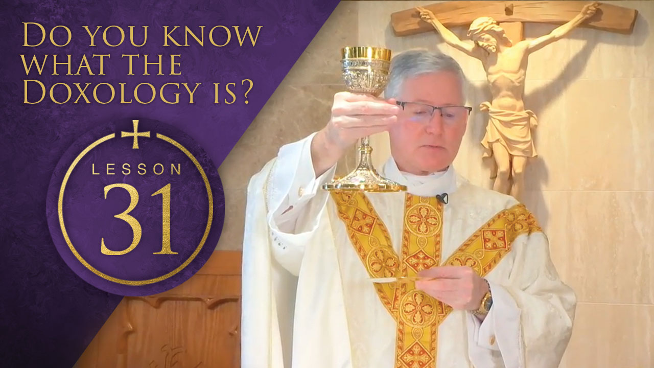 31 - Do You Know What the Doxology is?