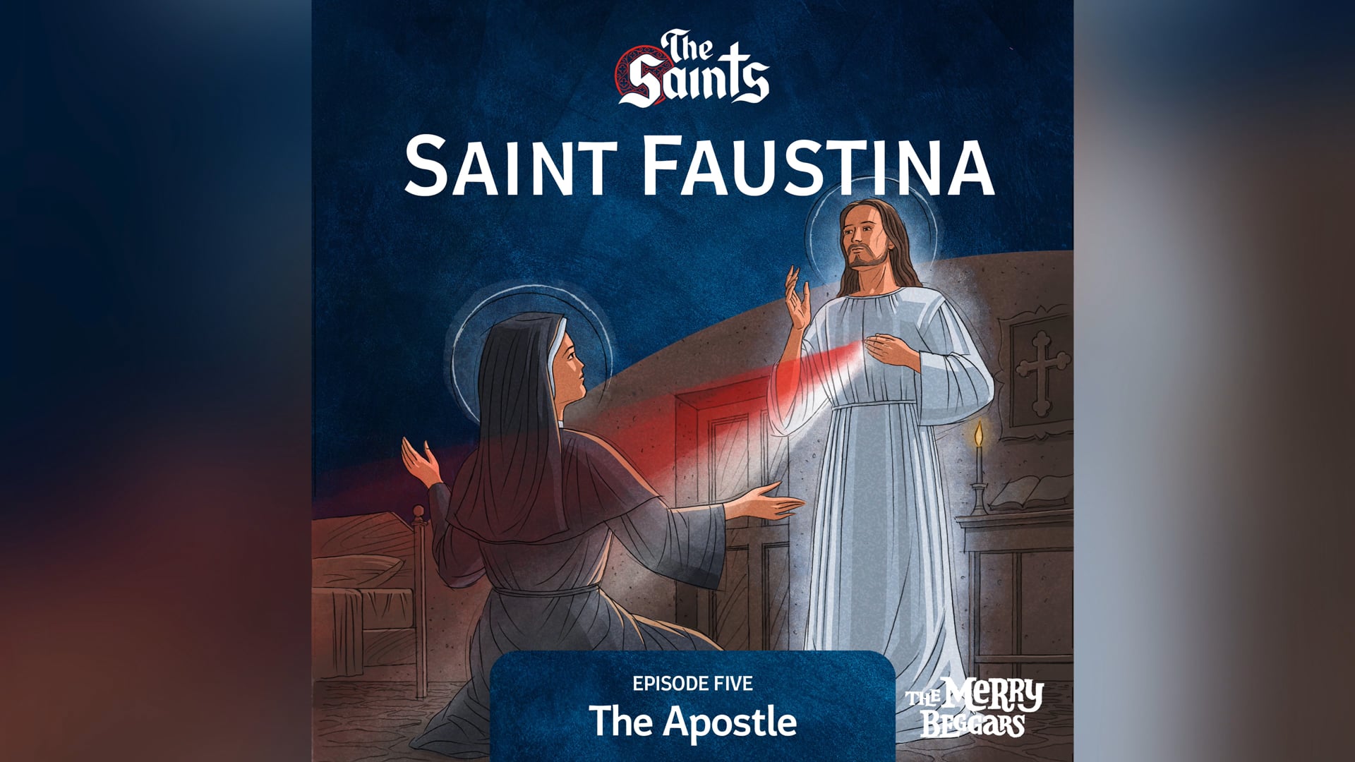 Saint Faustina 5 - The Apostle