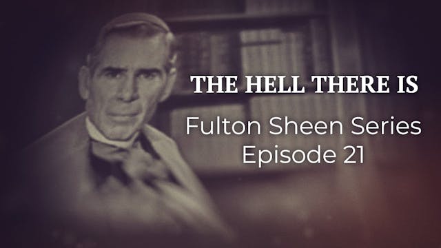 21. The Hell There Is