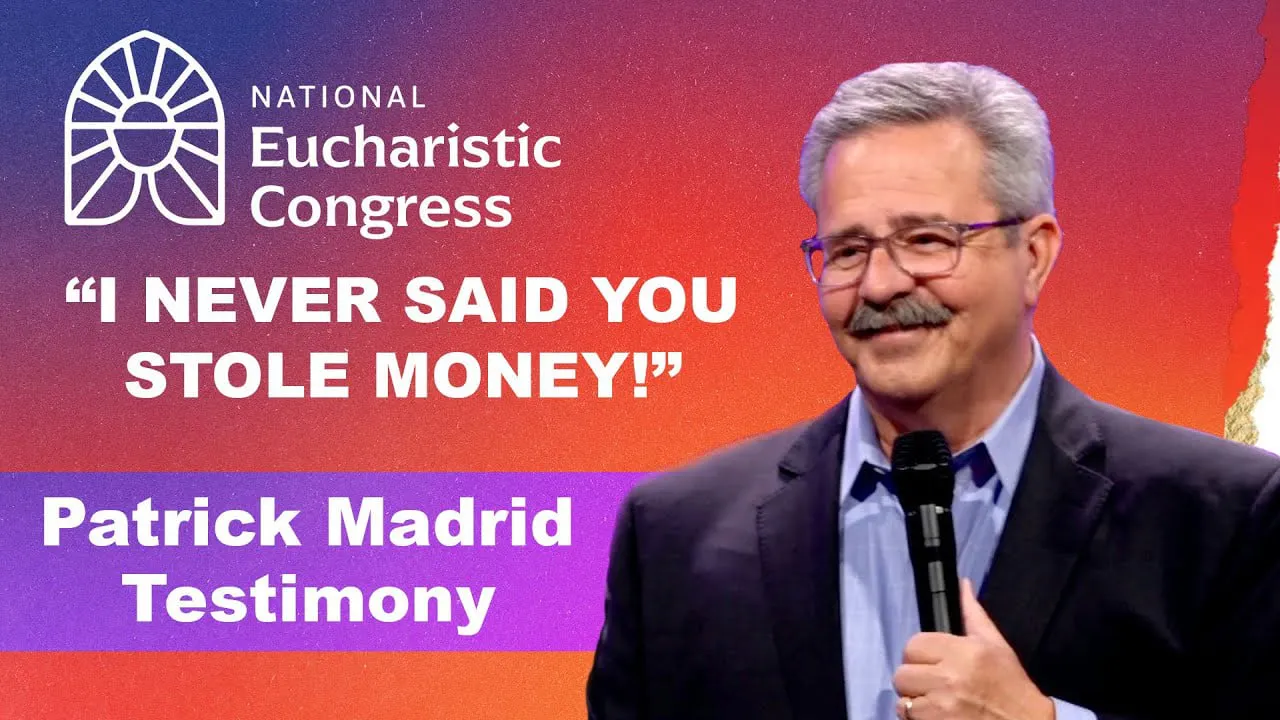 Patrick Madrid Morning Encounter Testimony National Eucharistic ...