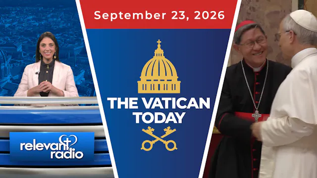 The Vatican Today | September 23, 2026