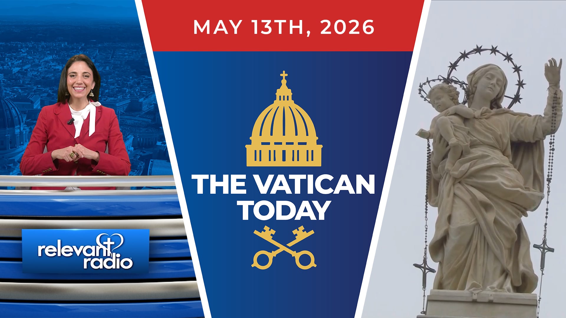 The Vatican Today | May 13, 2026