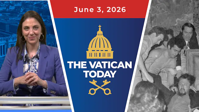 The Vatican Today | June 3, 2026