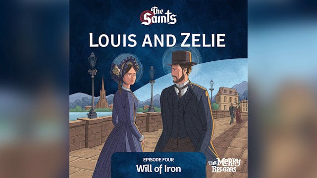 Louis and Zelie 4 - Will of Iron