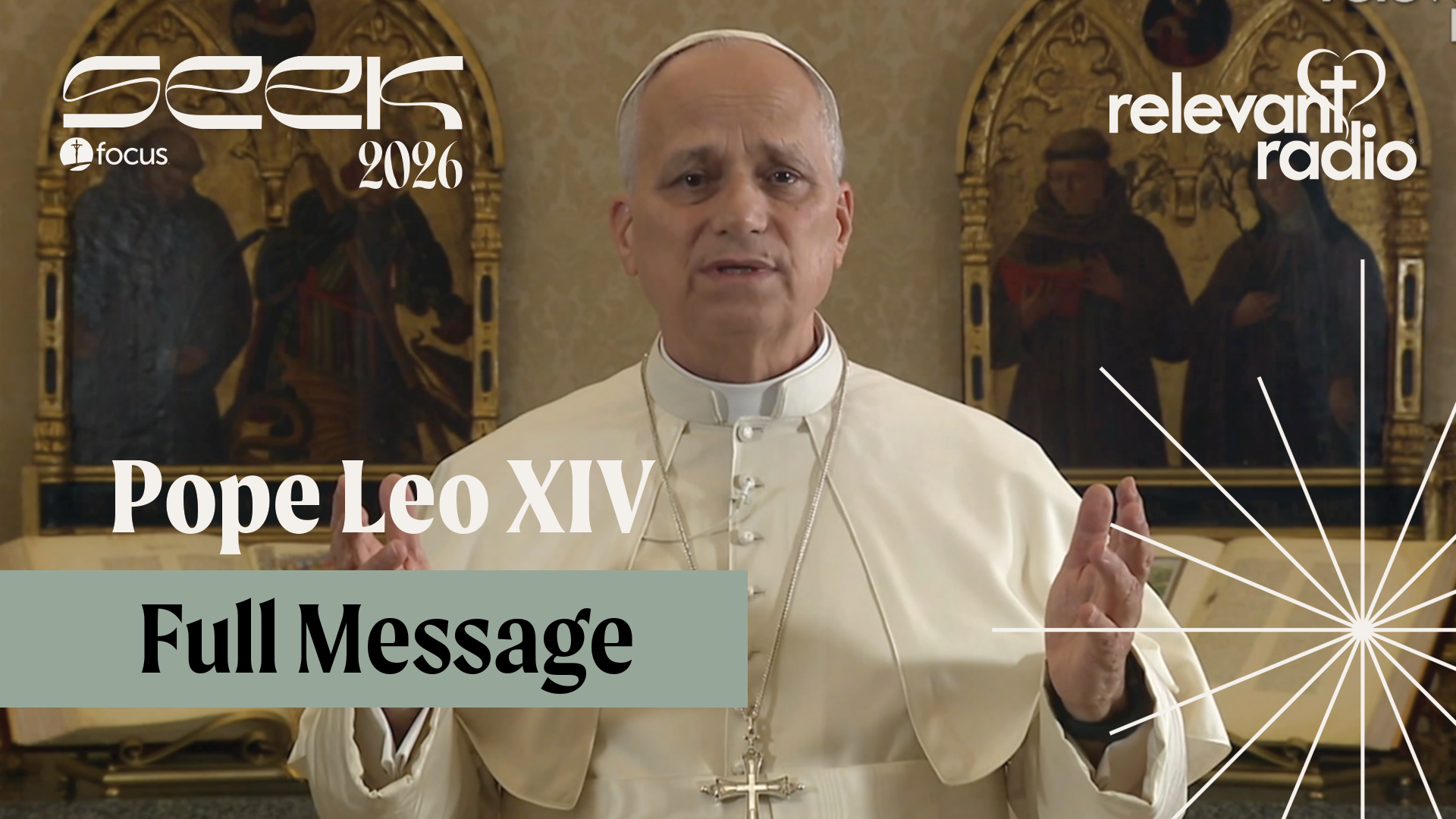 Pope Leo XIV Message - What do you SEEK?