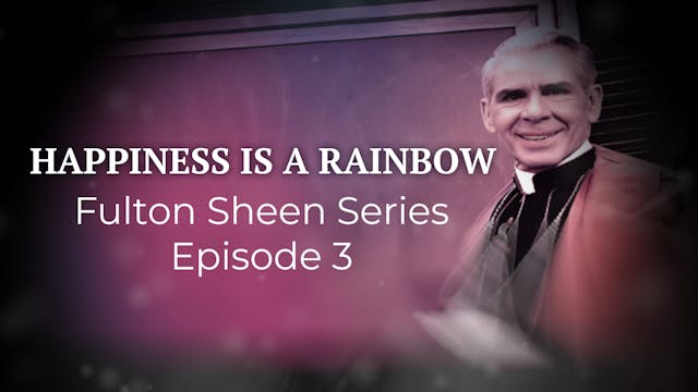 3. Happiness is a Rainbow