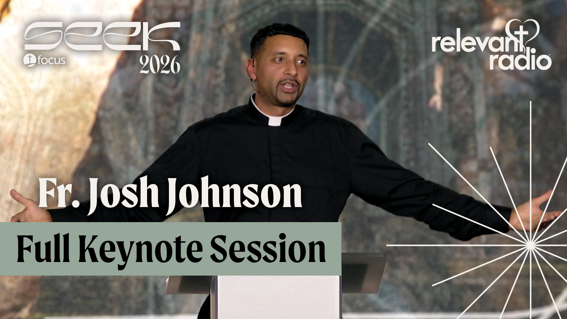 SEEK26 - Fr. Josh Johnson Full Keynote