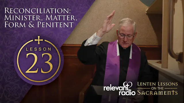 Lesson 23 - Reconciliation, Matter, F...