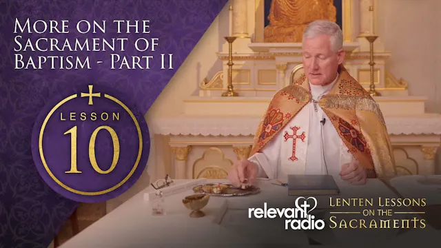 Lesson 10 - More on the Sacrament of ...