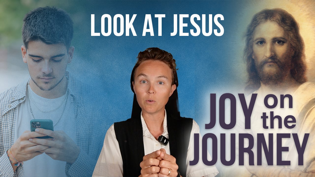 Joy on the Journey | Look at Jesus
