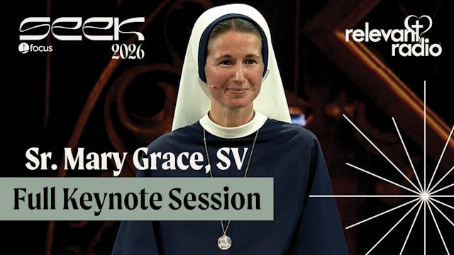 SEEK26 - Sr. Mary Grace, SV Full Keynote