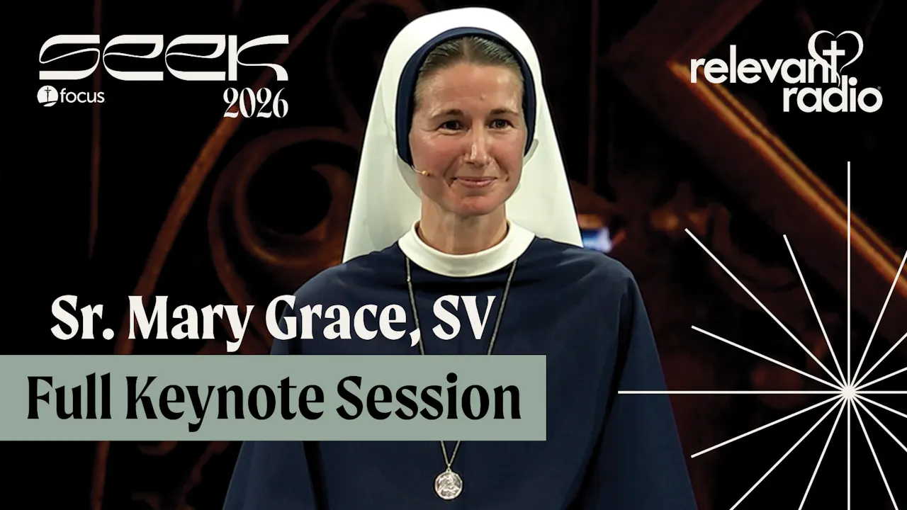 Seek26 Sr Mary Grace Sv Full Keynote Relevant Radio