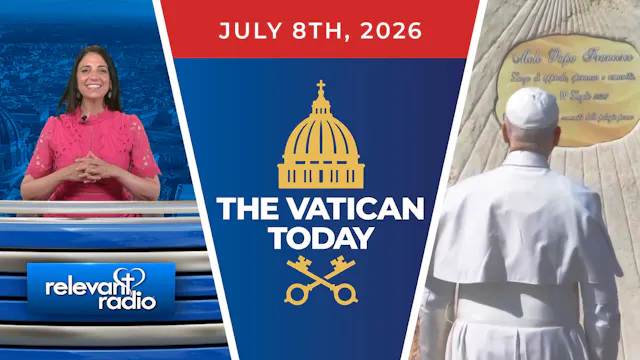 The Vatican Today | July 8, 2026