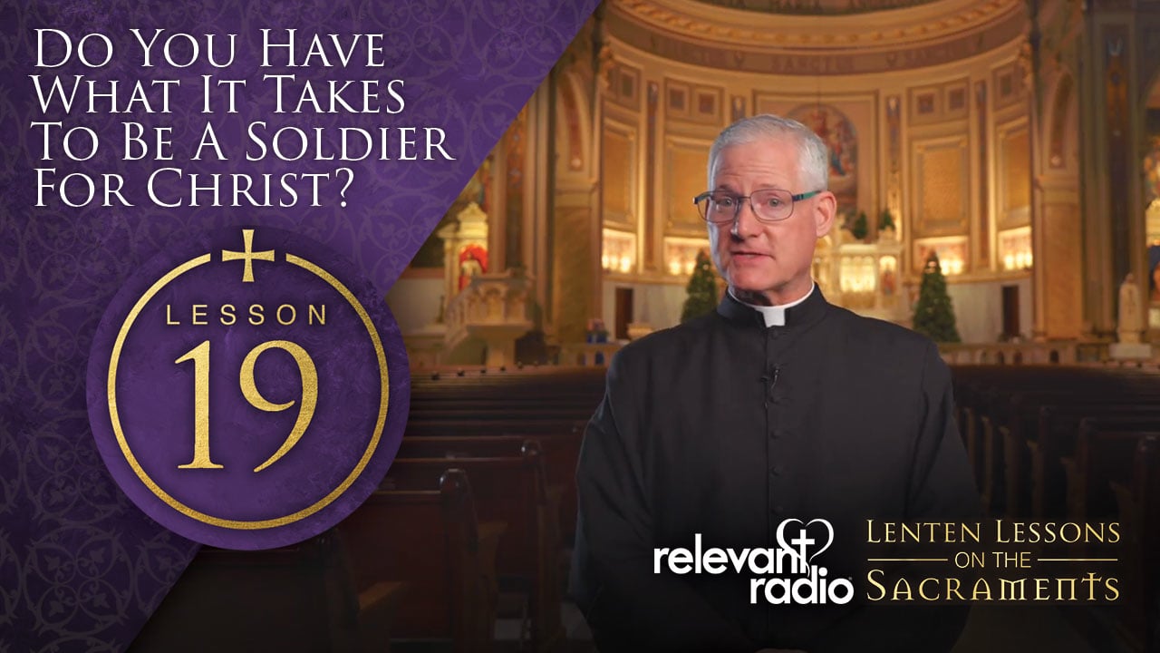 Lesson 19 - Do You Have What it Takes to be a Soldier for Christ?